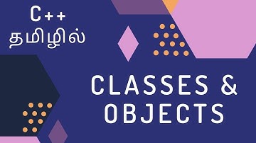 C++ Programming - 11 | Classes & Objects | Tamil
