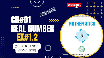Class 9th Math New book Exercise 1.2 Question 1(complete) -Exercise 1.2 Class Math E.X 1.1- PCTB