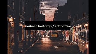 Berhenti Berharap (Sheila On 7) - Eda Naziela cover chords