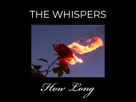 The WHISPERS NEW SINGLE:  "HOW LONG" (Official Music Video)