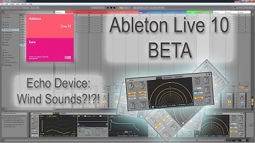 Ableton Live 10 BETA - Using Echo to Create Wind Noise?!