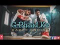 G Phaad Ke (Official Song) | Happy Ending | B-Boy Somu | M.R. Pravesh
