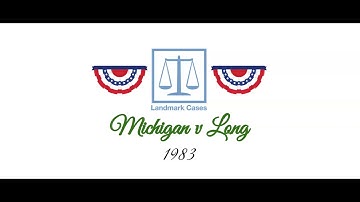 Michigan v Long (1983)