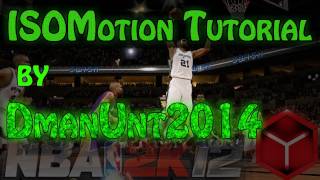 NBA 2K12: ISOMotion Tutorial by DmanUnt2014