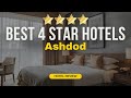 Best 4 Star Hotels in Ashdod | Budget Hotels in Ashdod