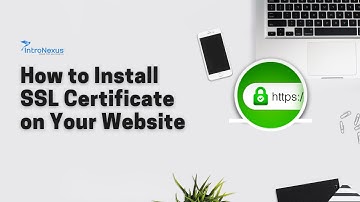 How to Install SSL Certificate on Your Website | IntroNexus