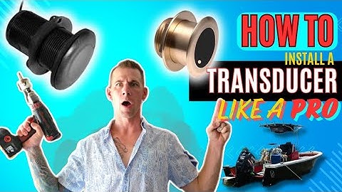 How to Install a Thru-Hull Transducer (Step-by-Step Guide for Any Boat!)