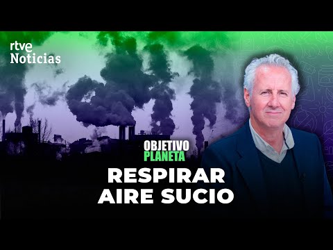 CONTAMINACIÓN y SALUD: LORENZO MILÁ y la IMPORTANCIA de respirar AIRE LIMPIO | RTVE Noticias