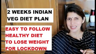 2 Week Simple Easy To Follow Healthy Indian Veg Diet For Lock Down |  1300 Cal Diet to Lose Weight