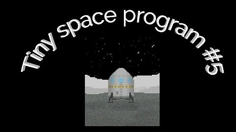 Tiny space program #5