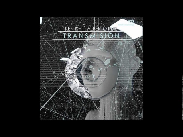 Transmission (Original Stick)Ken Ishii, Alberto Ruiz
