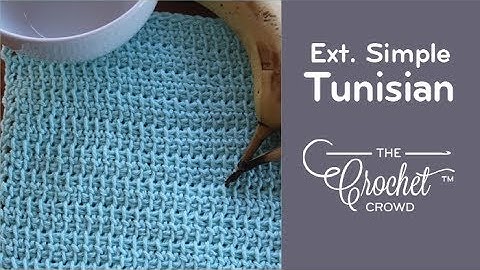 Tunisian - Extended Simple Stitch | BEGINNER