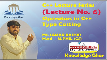 Lecture No 6 Operators and Type Casting in C++ (URDU/HINDI)