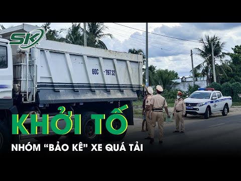 Khởi Tố, Bắt Tạm Giam Nhóm “Bảo Kê” Xe Quá Tải Trót Lọt qua Trạm CSGT Suối Tre, Đồng Nai | SKĐS