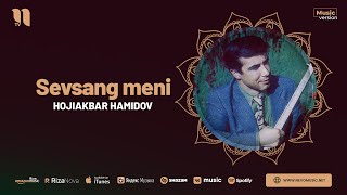 Hojiakbar Hamidov - Sevsang meni (audio)