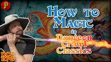 I cast Magic and YOU can too! w/ DCC RPG