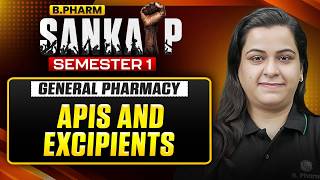 Information B Pharm 1st Sem | APIs and Excipients | General Pharmacy | PW B.Pharm Update