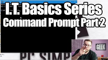 Command Prompt Basics Part 2 - I.T. Basics Series