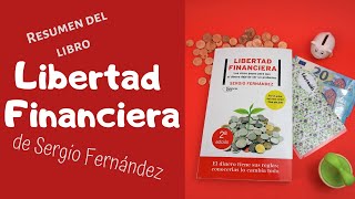 LIBERTAD FINANCIERA 📕 Resumen del libro de Sergio Fernández (LIBROS DE FINANZAS PERSONALES)