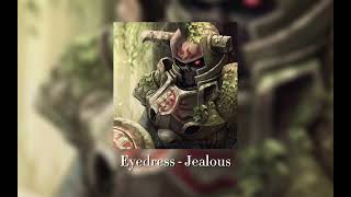 Eyedress  Jealous super Slowed