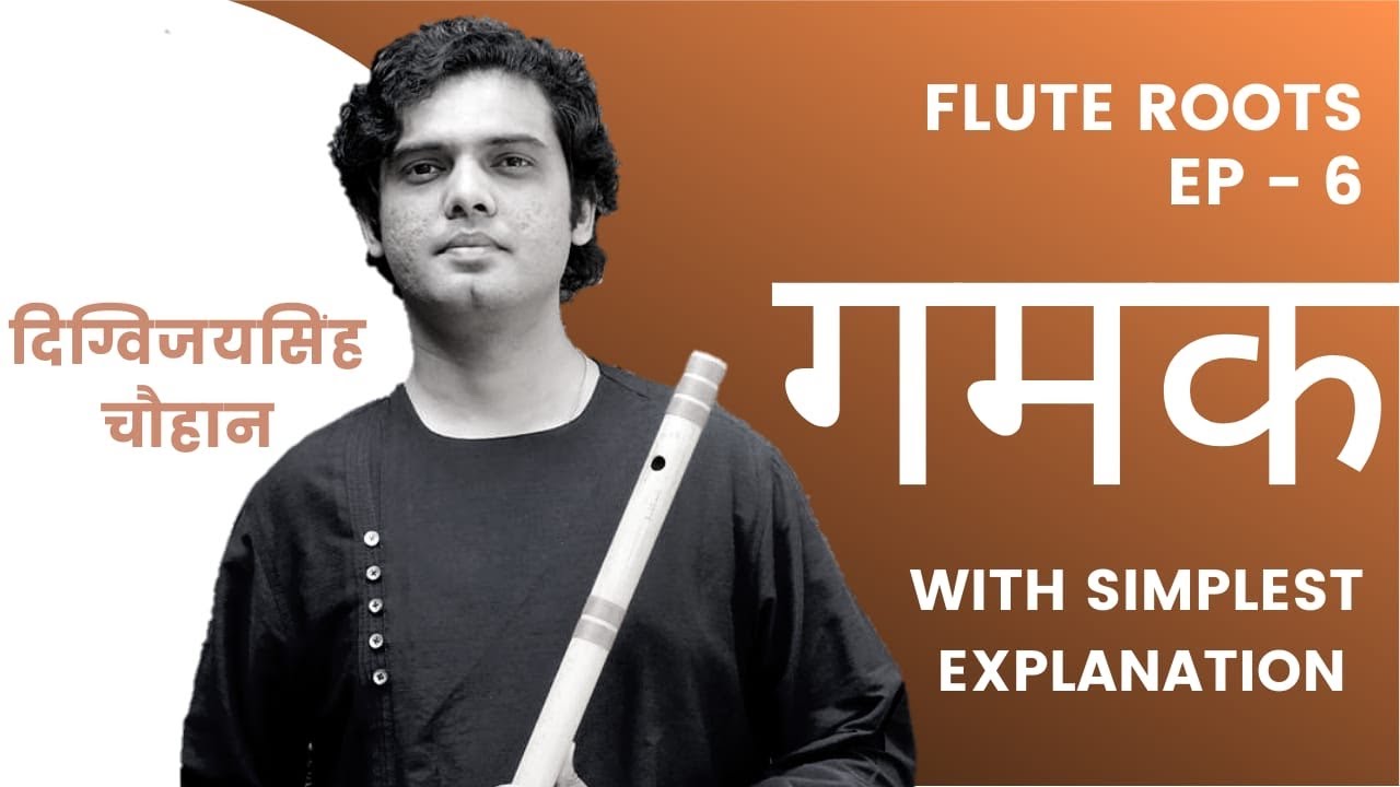 Ep-6 | Flute Roots with Digvijaysinh Chauhan | Gamak in Flute