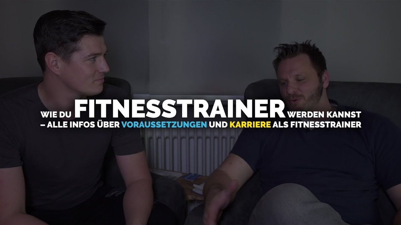 Wie du Fitnesstrainer werden kannst Alle Infos über Voraussetzungen