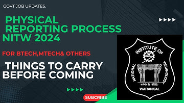 Physical reporting complete procedure Must watch  1st year NIT WARANGAL Ghar se kya kya lekar aye