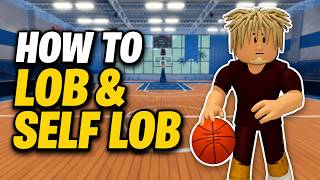 How to LOB & SELF LOB in PRACTICAL BASKETBALL Roblox