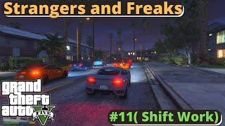 GTA 5 Stranges  and Freaks #11 ( Shift Work ) PC Walkthrough / Guide 2160p 60 fps Video
