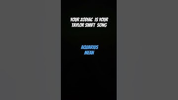 Part 2Your Taylor Swift song based on your zodiac sign, #zodiac ￼￼zodiac #zodiacsign #name