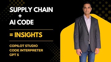 Copilot Studio, Code Interpreter, GPT-5 | Transform Messy Supply Chain Data into Powerful Insights