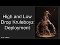 High and low drop kruleboyz deployment