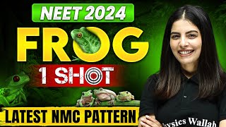 Complete FROG in ONE SHOT for NEET 2024 | Latest NMC Pattern - NCERT Based  ??