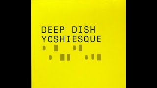 Deep Dish Yoshiesque Vol 1 (Disc 2 1999)