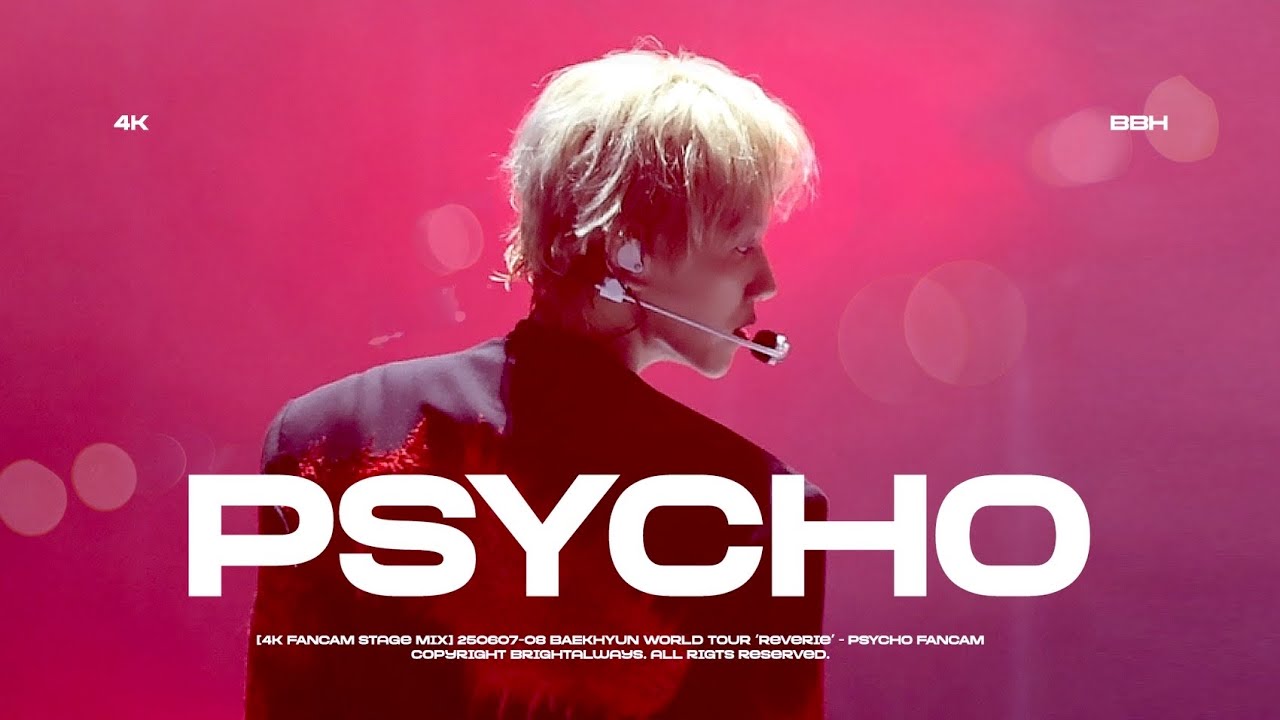 [4K] 250607-08 백현 BAEKHYUN WORLD TOUR ‘Reverie’ - Psycho 직캠
