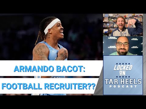 Video: Locked On Tar Heels - Armando Bacot: Football Recruiter