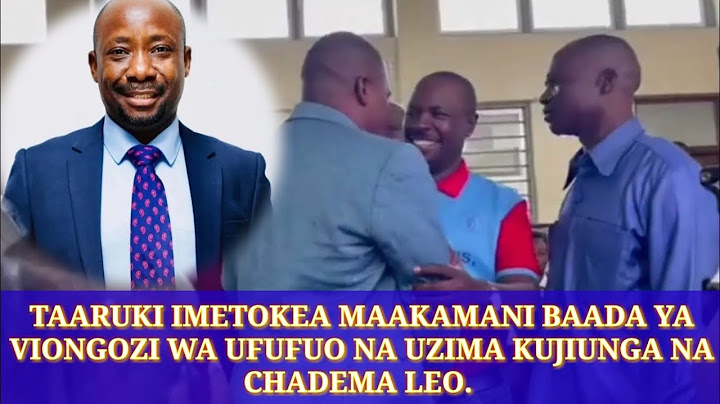 TAARUKI IMETOKEA MAAKAMANI BAADA YA VIONGOZI WA UFUFUO NA UZIMA KUJIUNGA NA CHADEMA LEO.