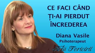 Ce faci cand ti-ai pierdut increderea, Diana Vasile, Psihoterapeut