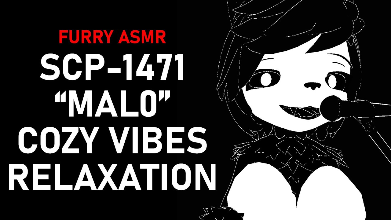 SCP-1471] Calming Chat with Mal0! [ASMR] 