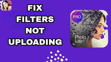 How To Fix And Solve Photo Lab App Filters Not Uploading | Final Solution