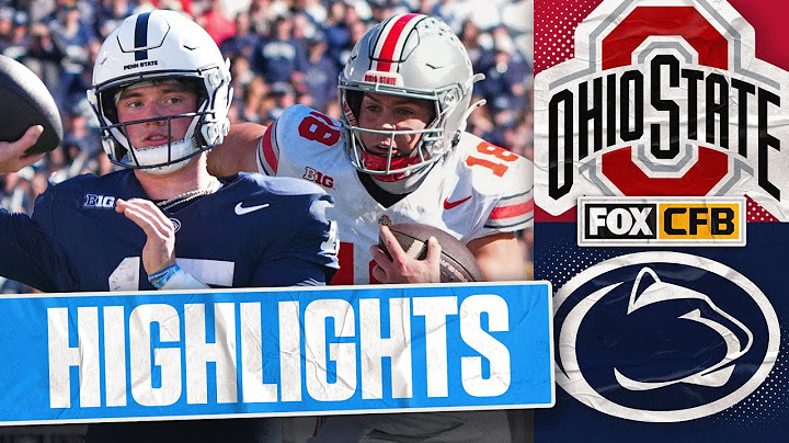 No. 4 Ohio State Buckeyes vs. No. 3 Penn State Nittany Lions Highlights | FOX College Football