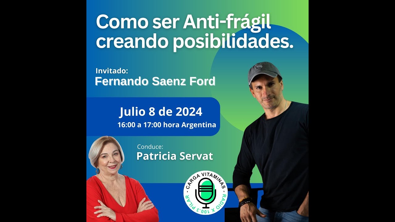 Como ser Anti Frágil creando posibilidades - Fernando Sáenz Ford
