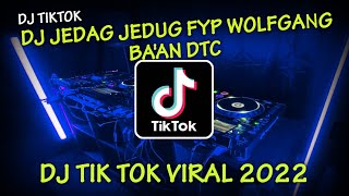 DJ JEDAG JEDUG FYP WOLFGANG - DJ VIRAL YANG BANYAK DI TIK TOK #jedagjedug