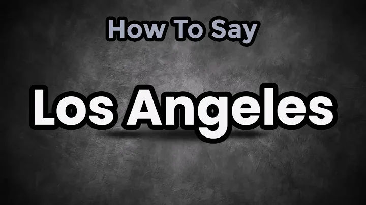 How To Pronounce Los Angeles? (CORRECTLY) Meaning & Pronunciation