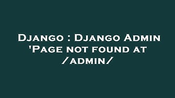 Django : Django Admin 