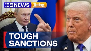 U.S. President Trump announces tough new sanctions on Russia’s oil exports | 9 News Australia