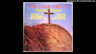 The Magic Organ - Favorite Hymns - On Jordan's Stormy Banks