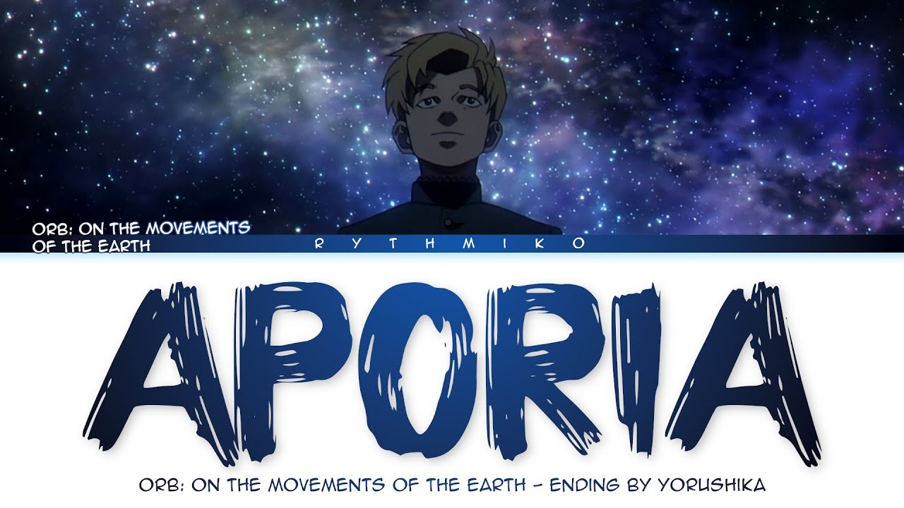 Orb: On the Movements of the Earth - Ending FULL "Aporia" by Yorushika