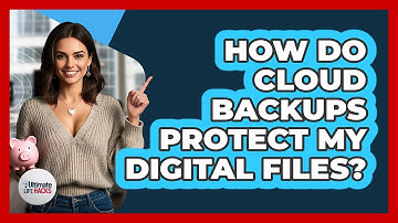 How Do Cloud Backups Protect My Digital Files?