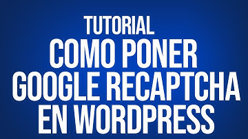 Como poner google recaptcha en wordpress en 1 minuto